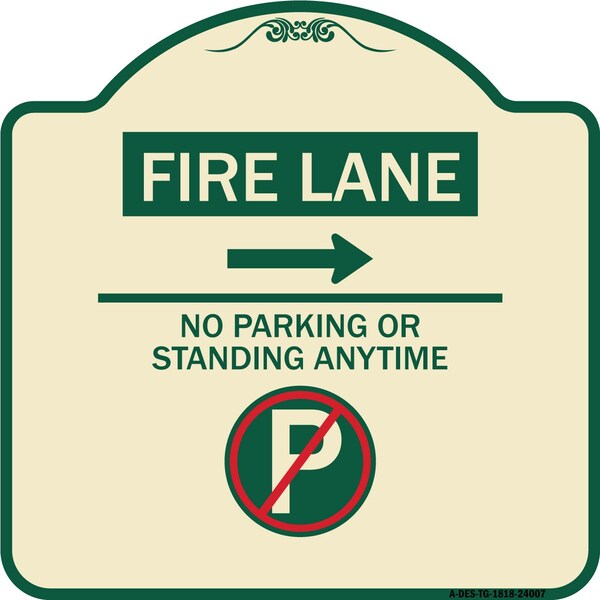 Signmission Fire Lane No Parking or Standing Anytime Heavy-Gauge Aluminum Sign, 18" x 18", TG-1818-24007 A-DES-TG-1818-24007 - main